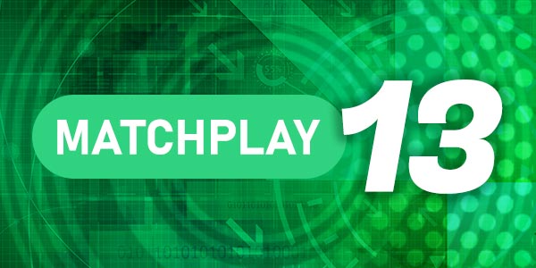 Matchplay 13