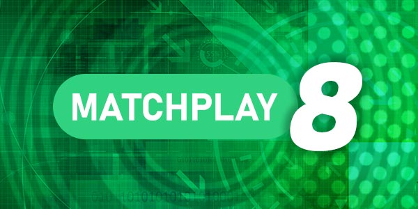 Matchplay 8