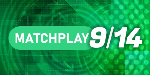Matchplay 9/14